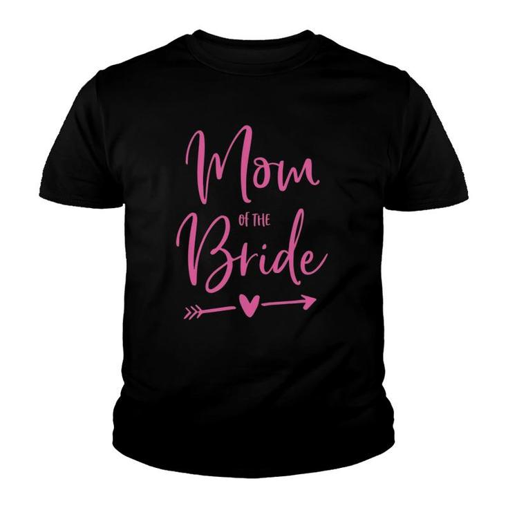 Mom Of The Bride  Heart And Arrow Pink Youth T-shirt