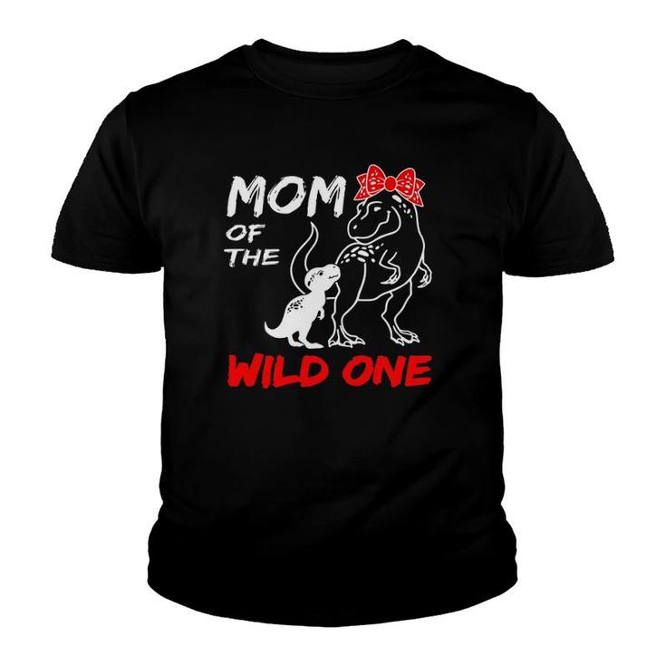 Mom Of The Wild One Mamasaurus Dinosaurrex Mothers Day Youth T-shirt