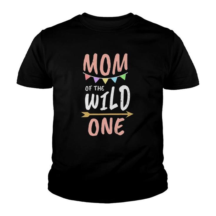 Mom Of The Wild One Mommy Youth T-shirt