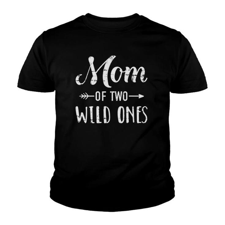 Mom Of The Wild Ones For Mother Of Daughters And Twins Youth T-shirt
