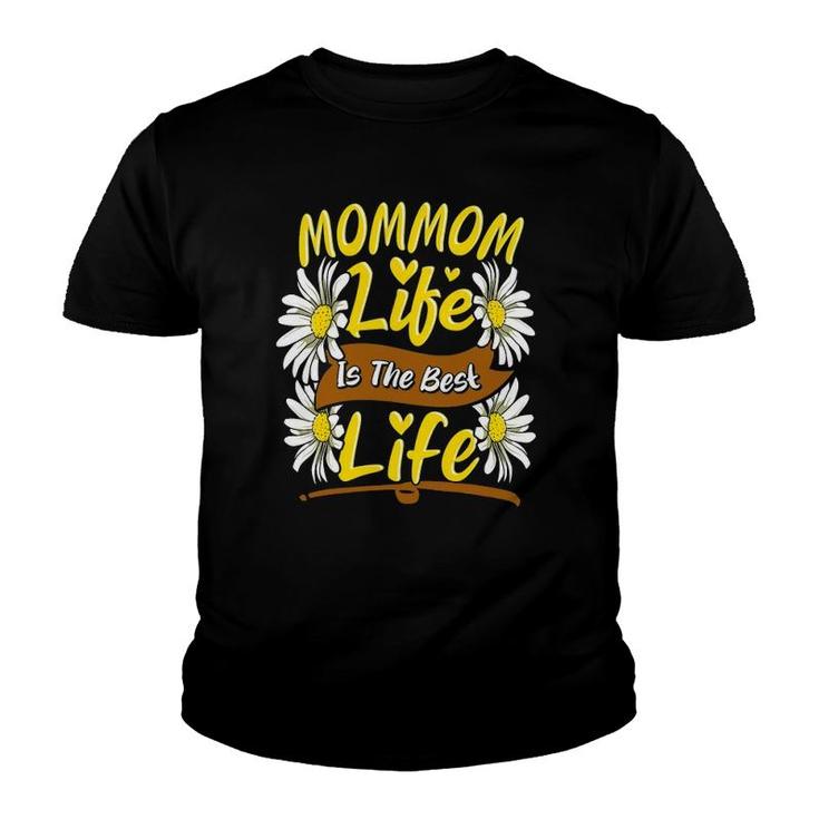 Mommom Life Is The Best Life Cute Grandma Mothers Day Gifts Youth T-shirt