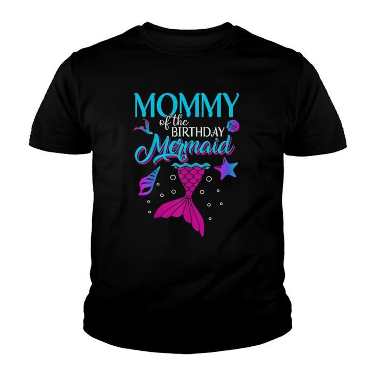 Mommy Of The Birthday Mermaid Matching Family Youth T-shirt