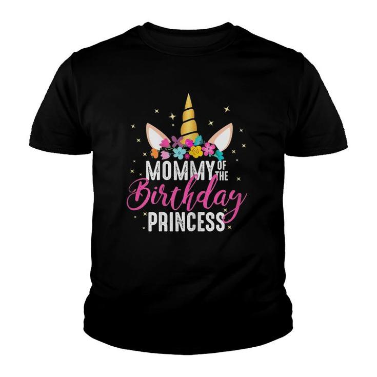 Mommy Of The Birthday Princess Mother Girl Unicorn Birthday Youth T-shirt