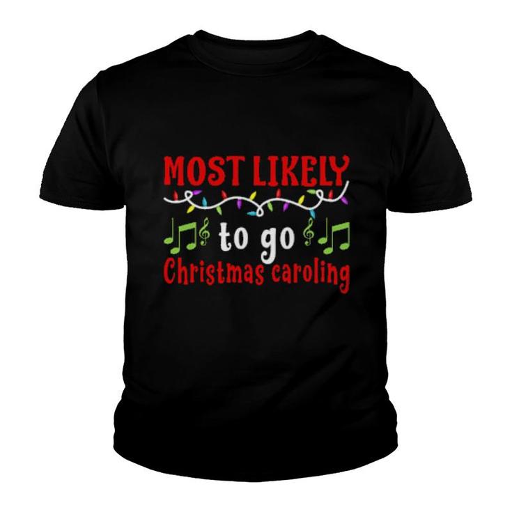 Most Likely To Go Christmas Caroling I Christmas Pjs  Youth T-shirt