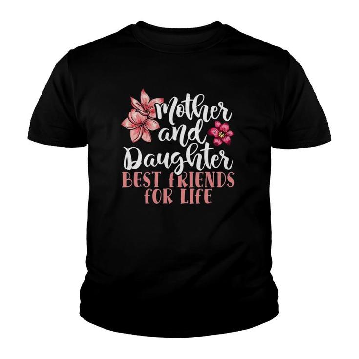 Mother And Daughter Best Friends For Life Mothers Day Family Youth T-shirt