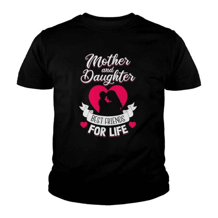 Mother And Daughter Best Friends For Life Mothers Day Mom Youth T-shirt