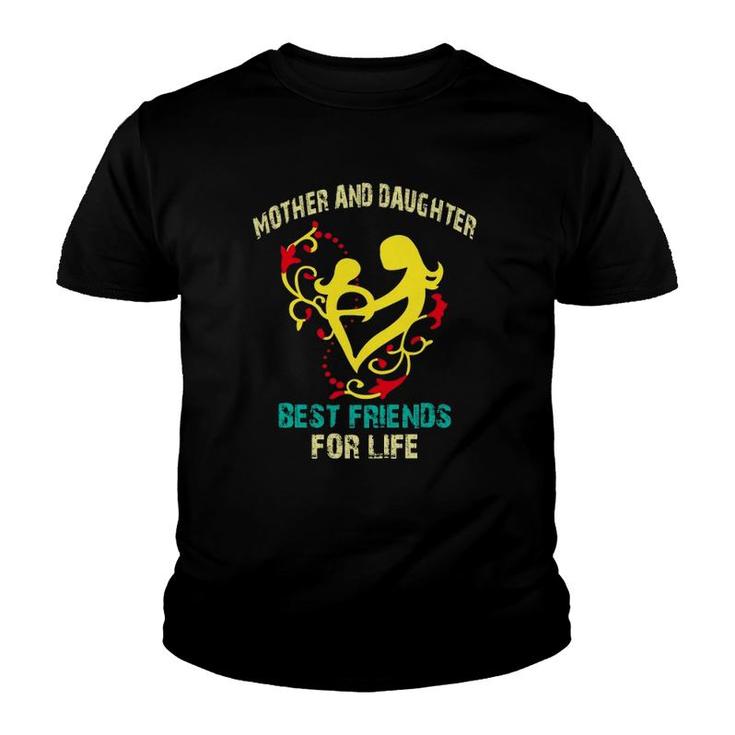 Mother And Daughter Best Friends For Life Youth T-shirt