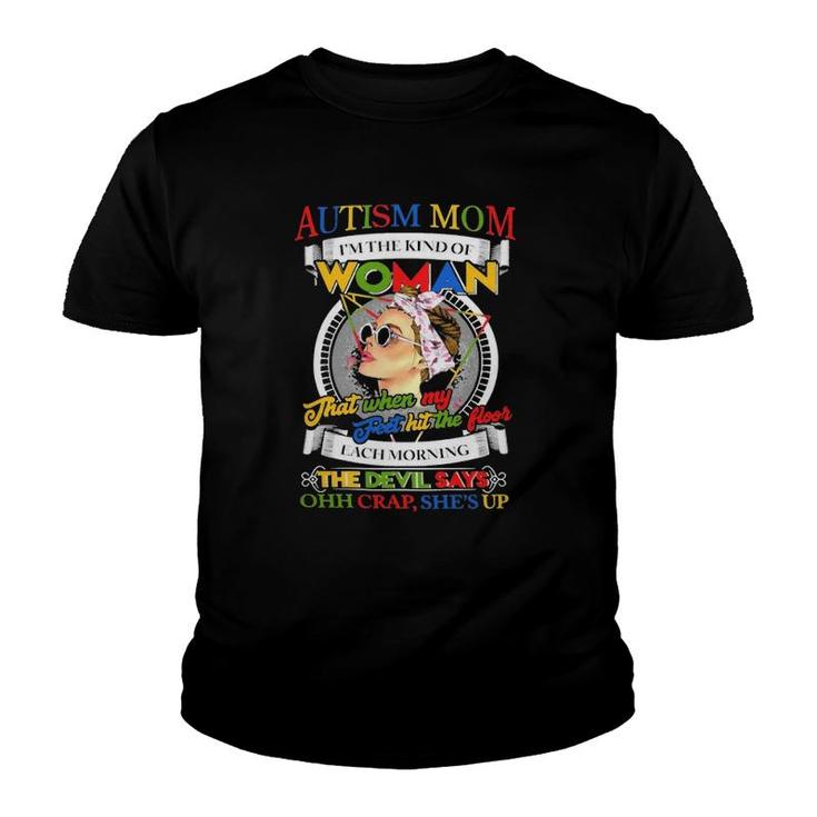 Mother Autism Mom I'm A Kind Of Woman Autism Awareness Youth T-shirt