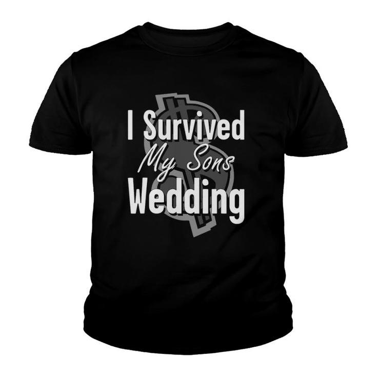 Mother, Father Of The Groom Gift I Survived My Sons Wedding Youth T-shirt