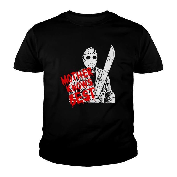 Mother Knows Best Jason Voorhees Mother's Day Gift Youth T-shirt