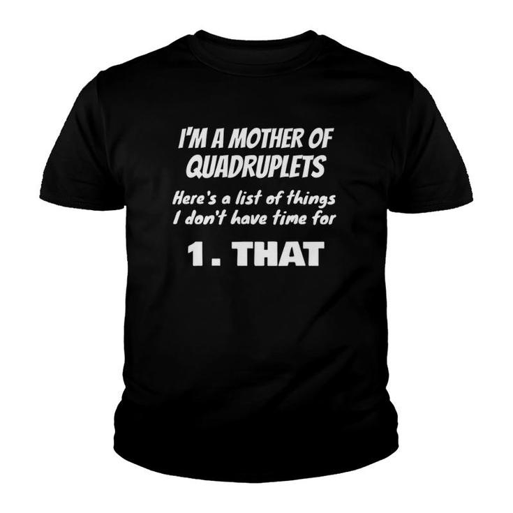 Mother Of Quadruplets Sahm Stressed Late Women Mom 4 Youth T-shirt