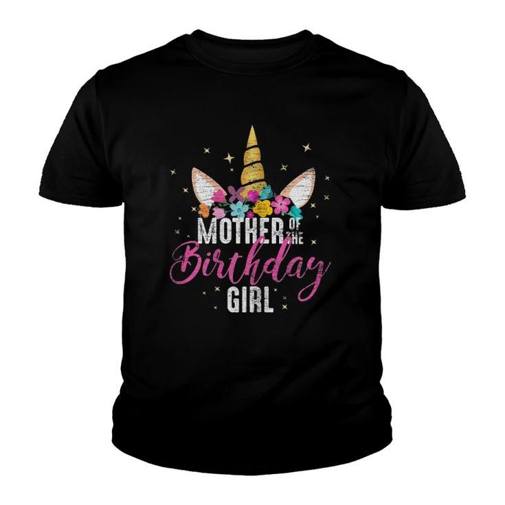 Mother Of The Birthday Girl Mommy Gifts Unicorn Birthday Youth T-shirt