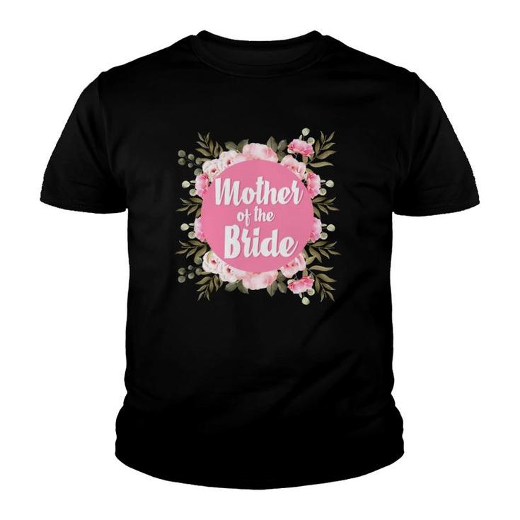 Mother Of The Bride Floral Blush Wedding Gift Design Flowers Youth T-shirt