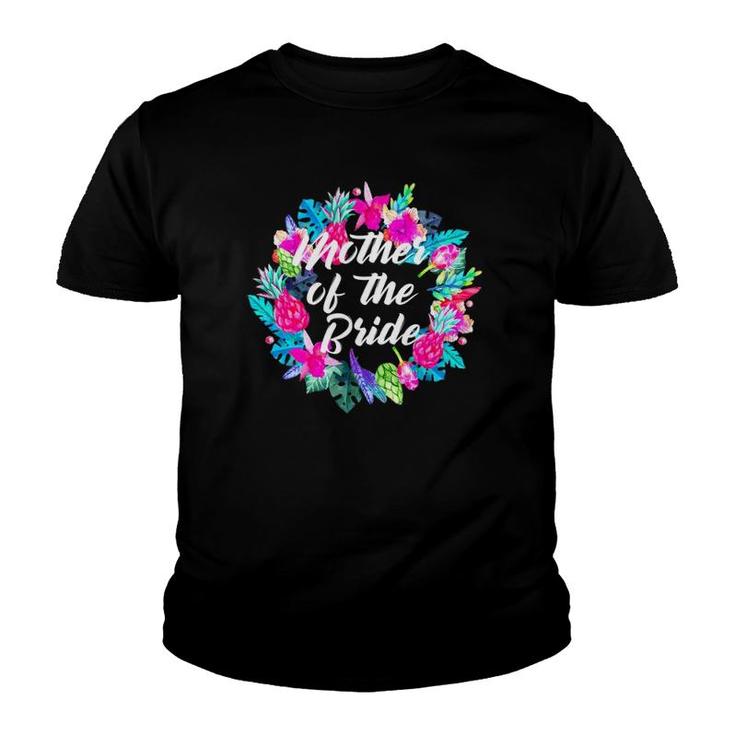 Mother Of The Bride Floral Hawaiian Bachelor Party Moms Gift Youth T-shirt