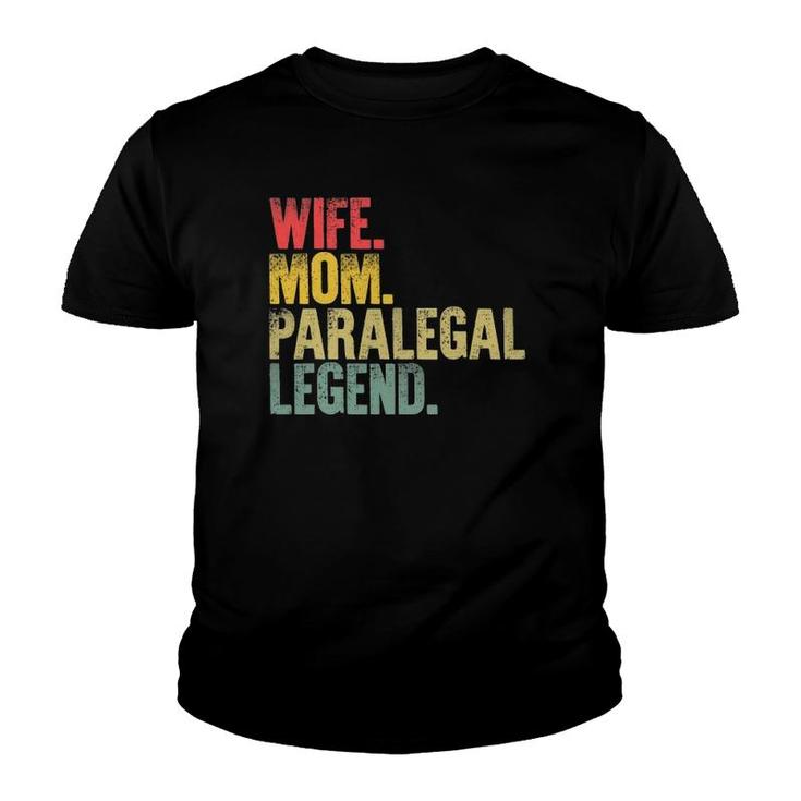 Mother Women Funny Gift Wife Mom Paralegal Legend Youth T-shirt