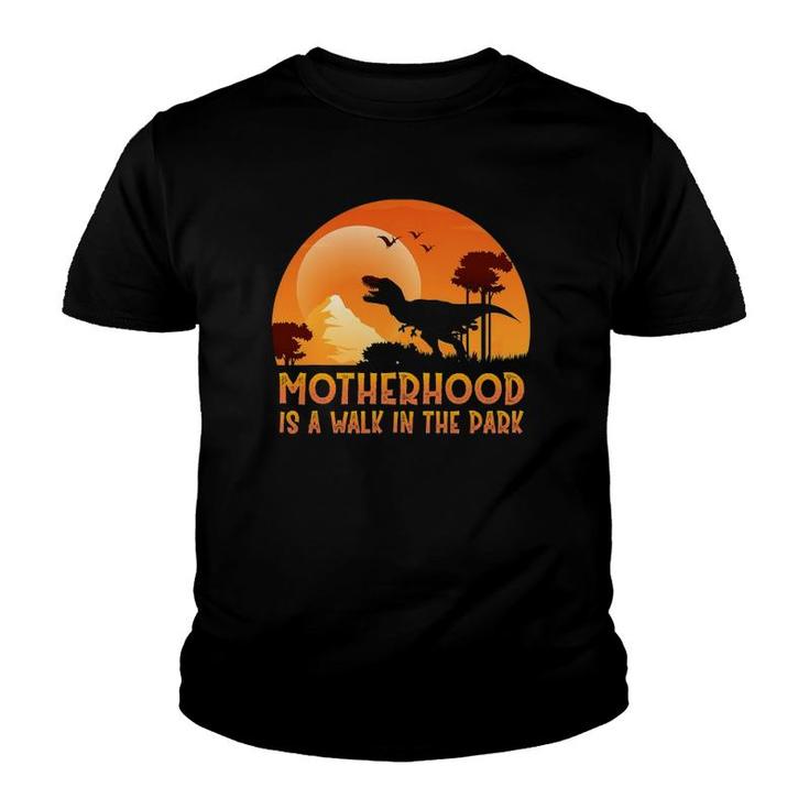 Motherhood Is A Walk In The Park Funny Mothers Day New Mom Youth T-shirt