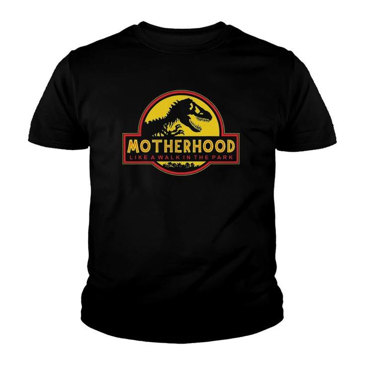 Motherhood Like A Walk In The Park Dinosaurrex Funny Mother's Day Youth T-shirt