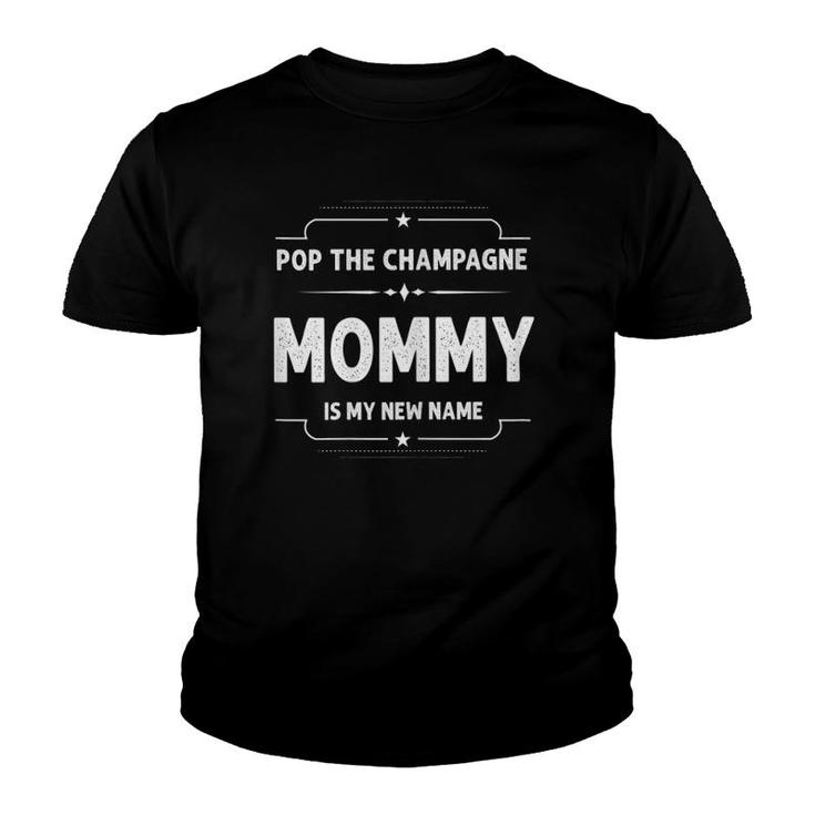 Mothers Day Gift Pop Champagne Mommy Is My New Name Youth T-shirt