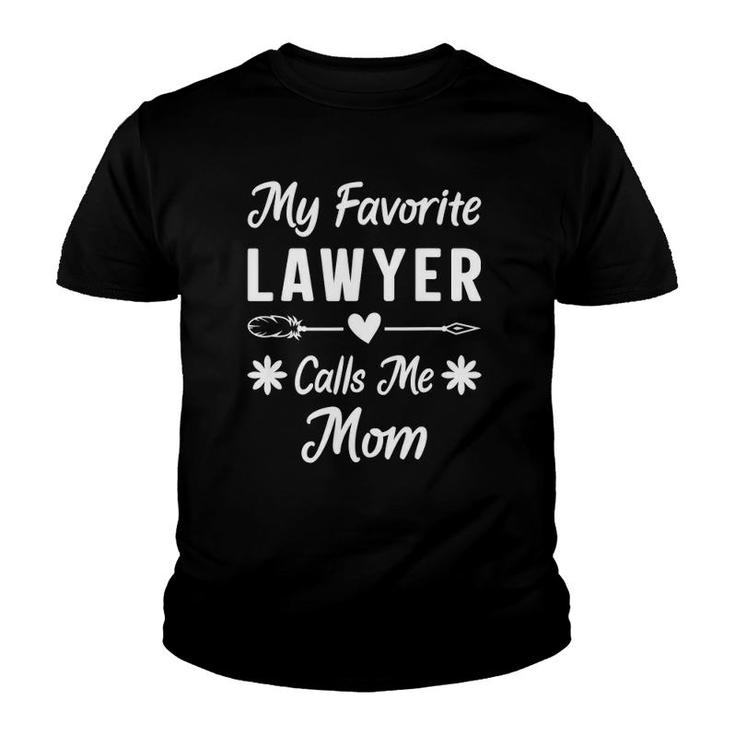 Mother's Day Idea Women My Favorite Lawyer Calls Me Mom Youth T-shirt