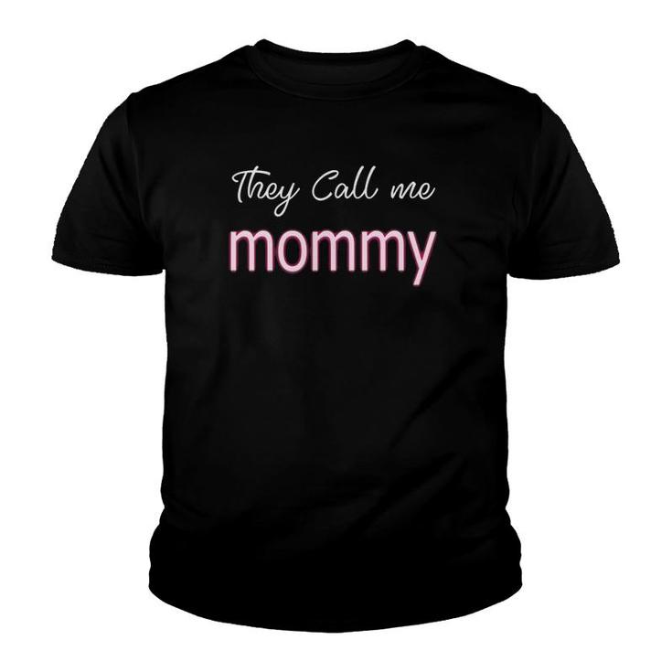 Mother's Day Stuff Mom Apparel American They Call Me Mommy Youth T-shirt