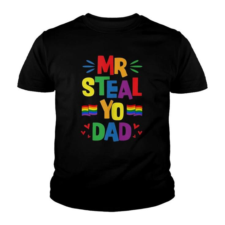 Mr Steal Yo Dad Cute Funny Gay Pride Stuff Flag Aesthetic Youth T-shirt