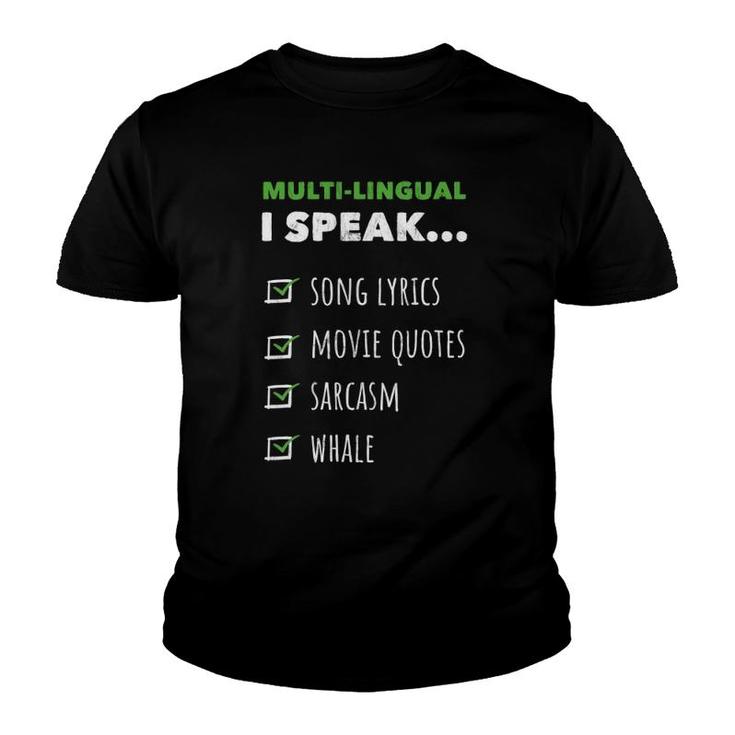 Multi-Lingual I Speak Song Lyrics Movie Quotes Whale Youth T-shirt