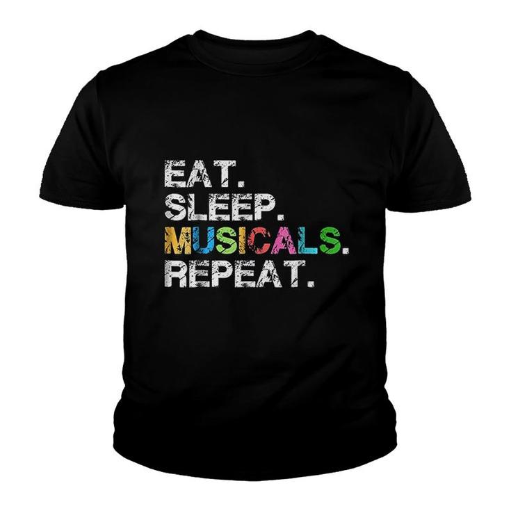 Musicals Gift Eat Sleep Musicals Repeat Youth T-shirt