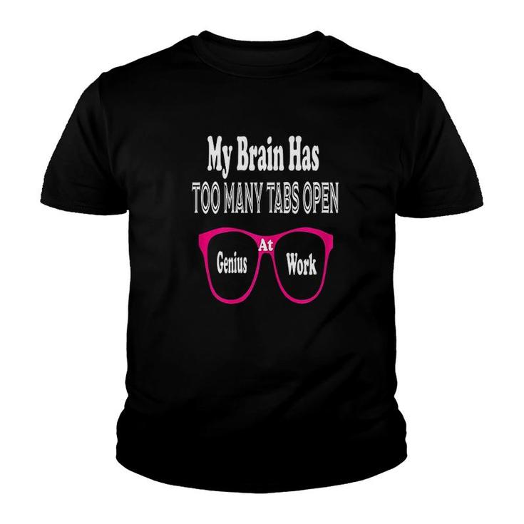 My Brain Has Too Many Tabs Open Youth T-shirt