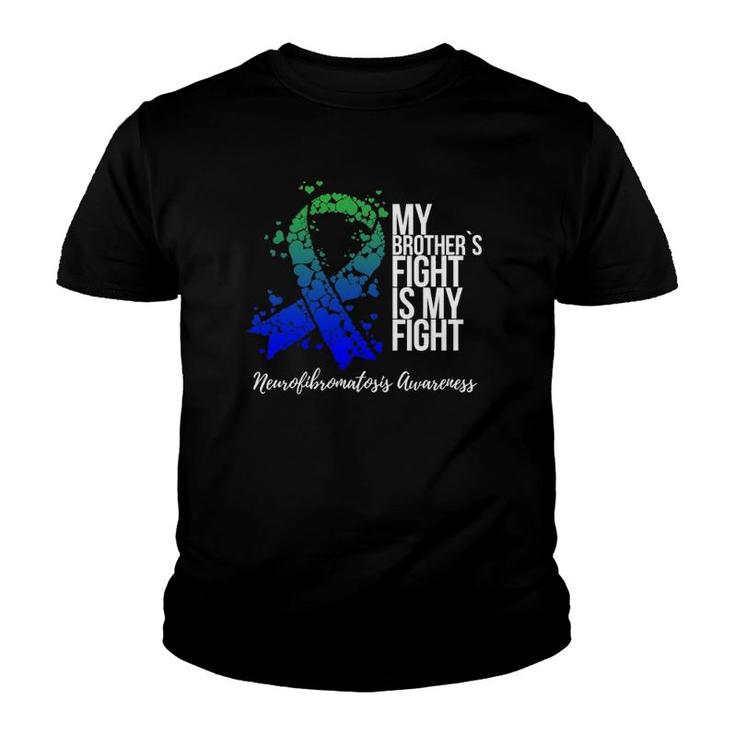 My Brother's Fight Is My Fight Neurofibromatosis Awareness Youth T-shirt