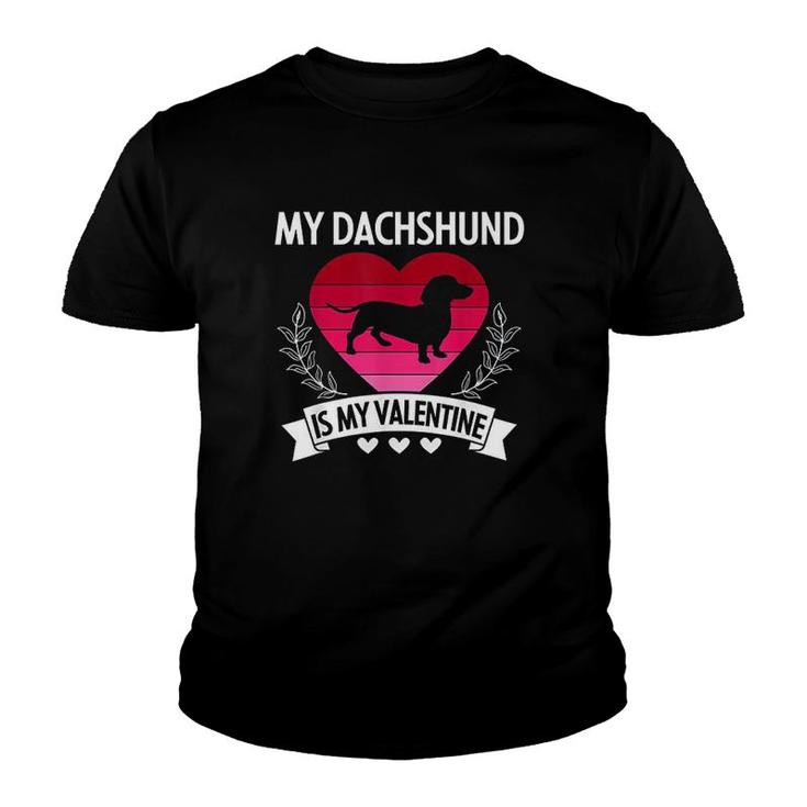 My Dachshund Is My Valentine Youth T-shirt
