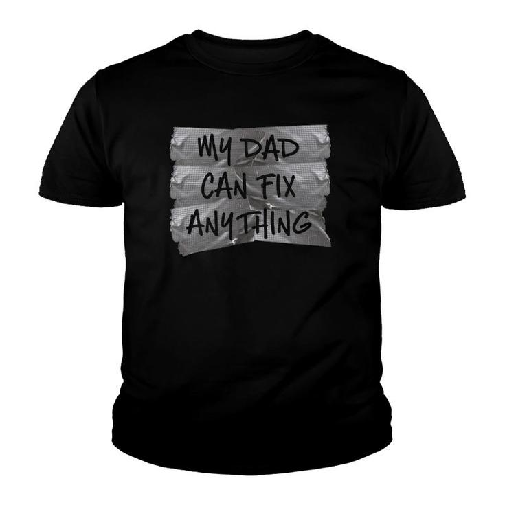 My Dad Can Fix Anything Funny Redneck Duct Tape Youth T-shirt