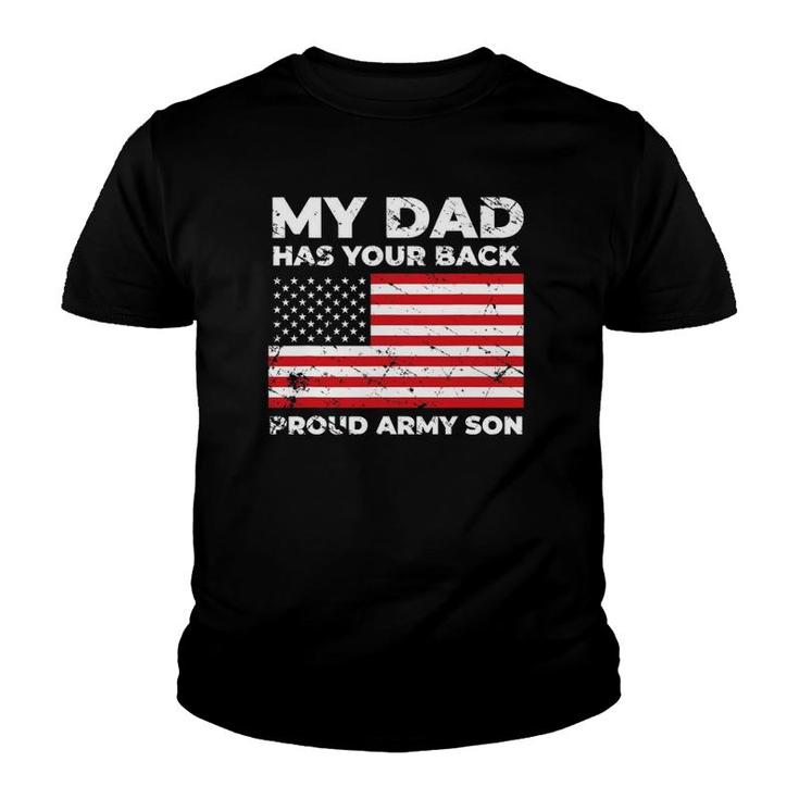My Dad Has Your Back Proud Army Son Military Youth T-shirt