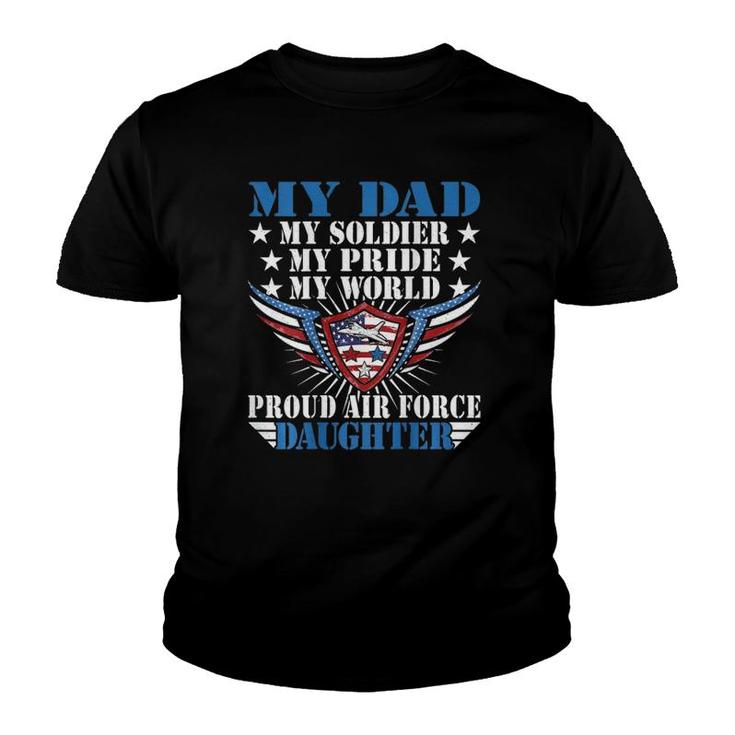 My Dad Is A Soldier Airman Proud Air Force Daughter Gift Youth T-shirt