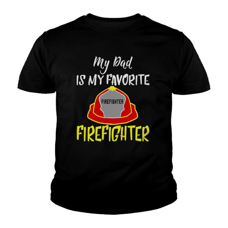 My Dad Is My Favorite Firefighter Youth T-shirt