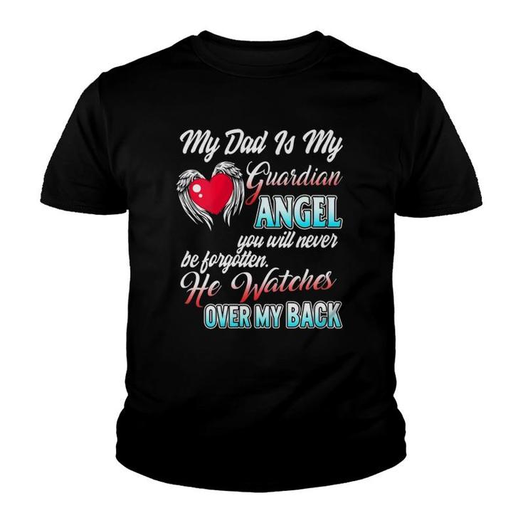 My Dad Is My Guardian Angel Father Remembrance Daughter Son Youth T-shirt