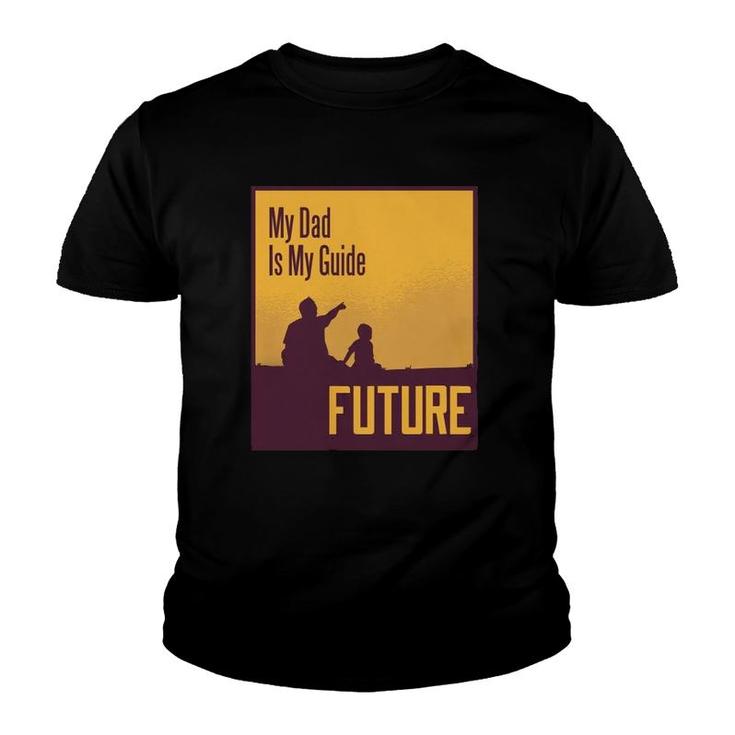 My Dad Is My Guide Future Youth T-shirt