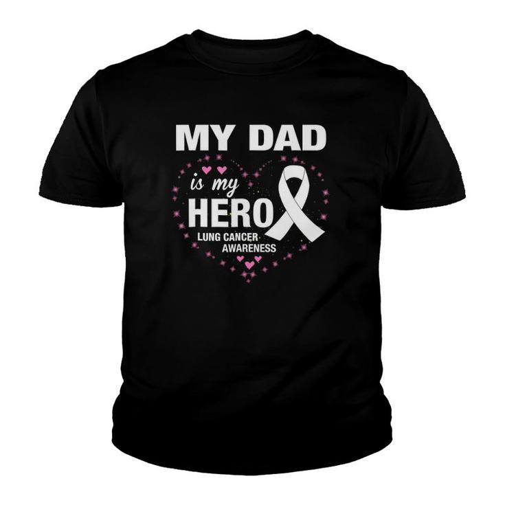 My Dad Is My Hero Lung Cancer Awareness Youth T-shirt