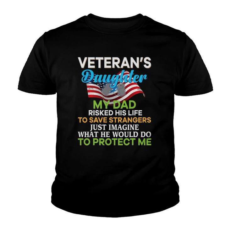 My Dad Risked His Life To Save Strangers Veteran's Daughter Youth T-shirt
