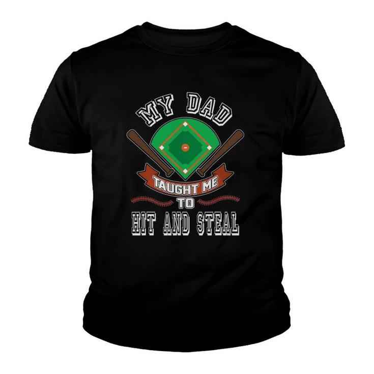 My Dad Taught Me To Hit And Steal Fun Baseball Glove Youth T-shirt