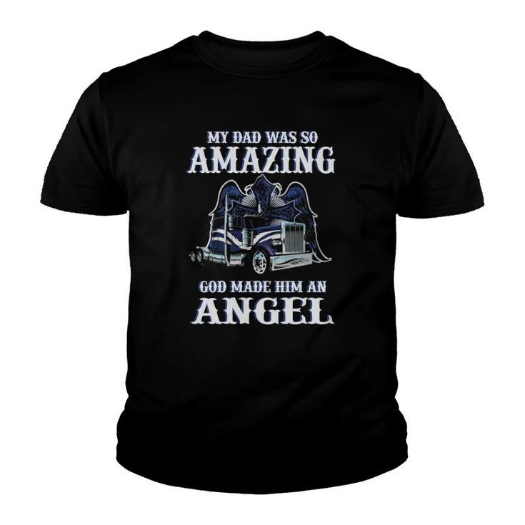 My Dad Was So Amazing God Made Him Angel Gigapixel Youth T-shirt