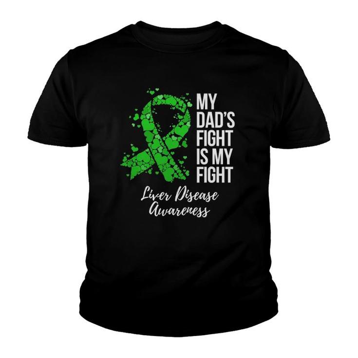 My Dad's Fight Is My Fight Liver Disease Awareness Youth T-shirt