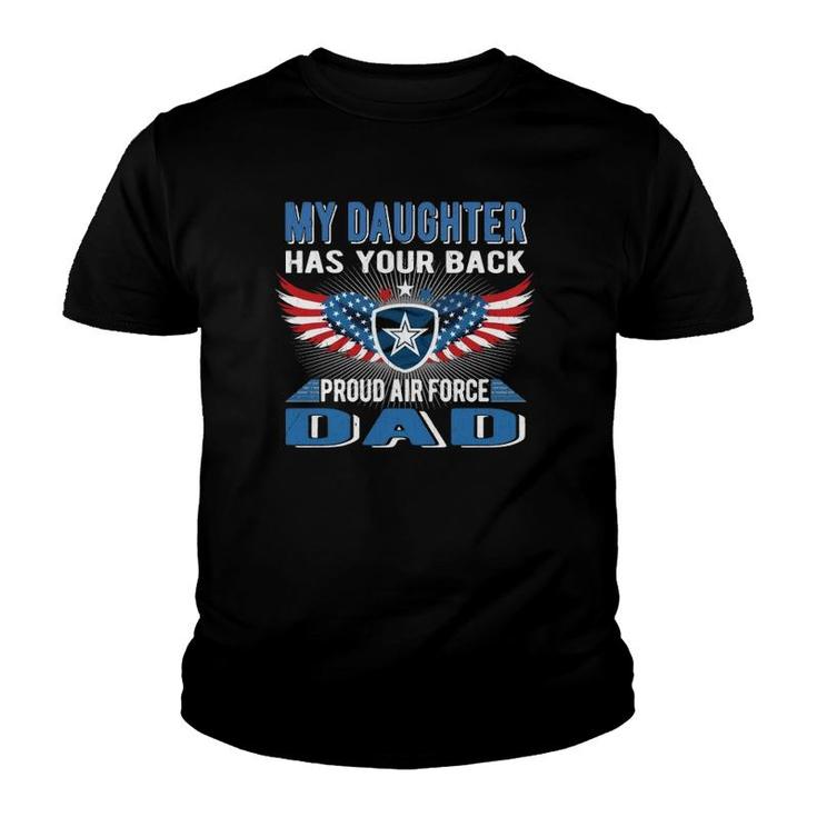 My Daughter Has Your Back Proud Air Force Dad Father Gift  Youth T-shirt
