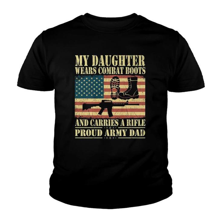My Daughter Wears Combat Boots Proud Army Dad Father Gift Youth T-shirt