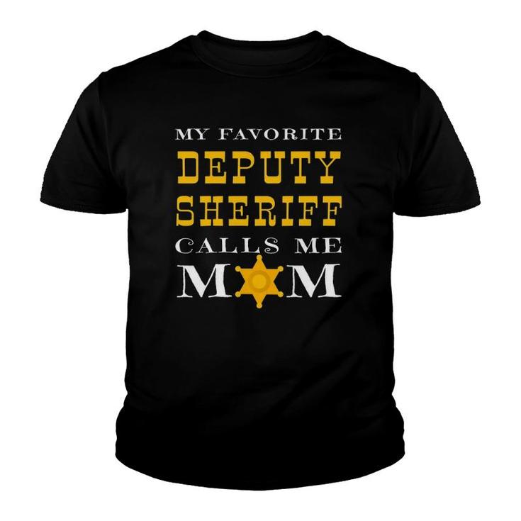 My Favorite Deputy Sheriff Calls Me Mom Proud Mother Badge Youth T-shirt