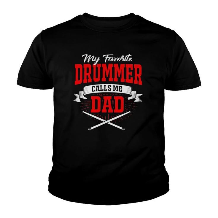 My Favorite Drummer Calls Me Dad Youth T-shirt