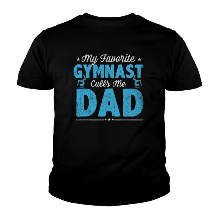 My Favorite Gymnast Calls Me Dad Gymnastic Dad Father's Day Youth T-shirt