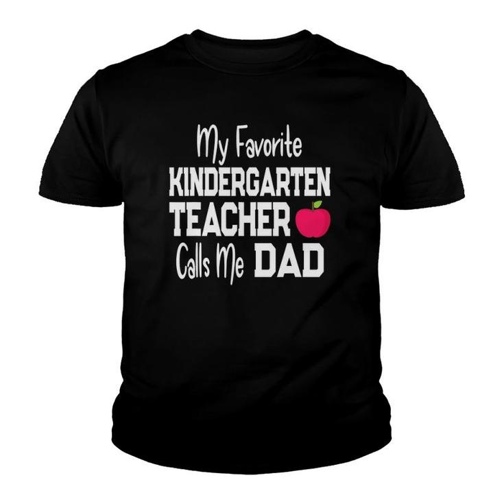 My Favorite Kindergarten Teacher Calls Me Dad Youth T-shirt