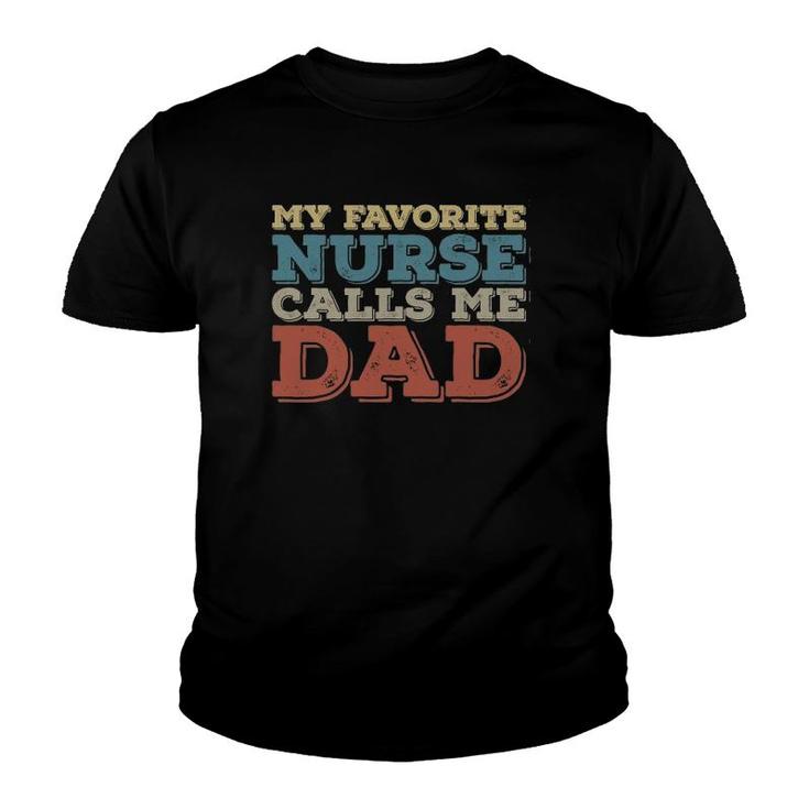 My Favorite Nurse Call Me Dad Funny Father's Day Youth T-shirt