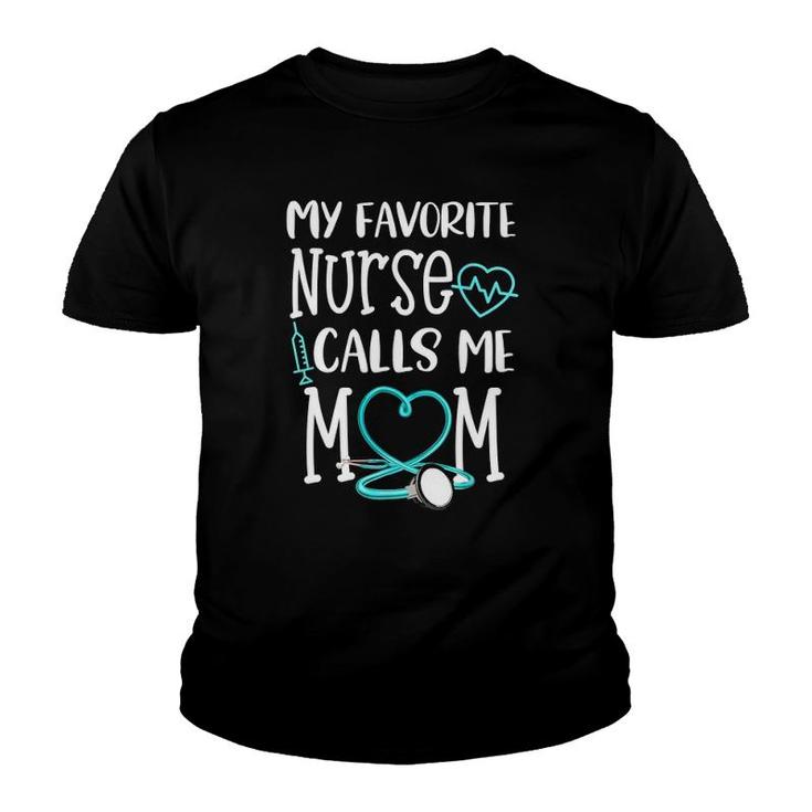 My Favorite Nurse Calls Me Mom Mother's Day Youth T-shirt