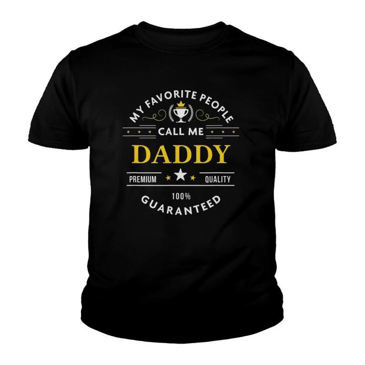 My Favorite People Call Me Daddy  Father's Day Youth T-shirt